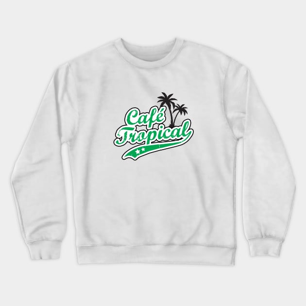 Cafe Tropical Crewneck Sweatshirt by VonBraun